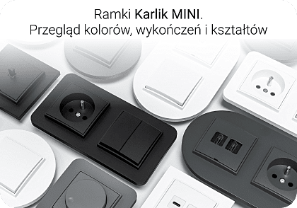 Ramki Karlik MINI - przegląd kolorów, wykończeń i kształtów