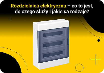 Rozdzielnica elektryczna – co to jest, do czego służy i jakie są rodzaje?