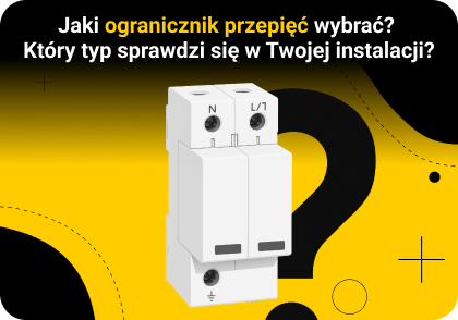 Jaki ogranicznik przepięć wybrać? T1, T2, DC, BC – który sprawdzi się w Twojej instalacji?