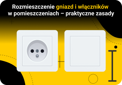 Rozmieszczenie gniazd i włączników w pomieszczeniach – praktyczne zasady dla projektantów i wykonawców