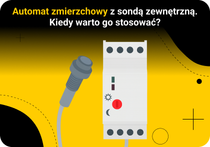 Automat zmierzchowy z sondą zewnętrzną – kiedy warto go stosować?