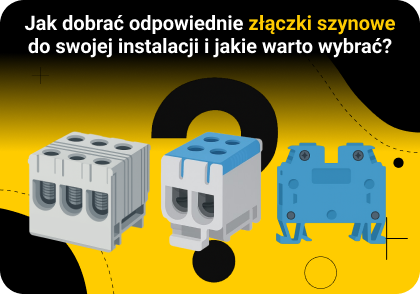 Jak dobrać odpowiednie złączki szynowe do swojej instalacji i jakie warto wybrać?