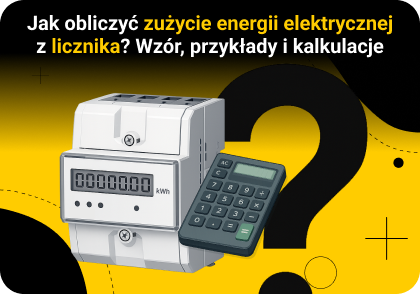 Jak obliczyć zużycie energii elektrycznej z licznika? Wzór, przykłady i kalkulacje