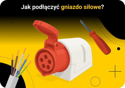 Jak podłączyć gniazdo siłowe? 
