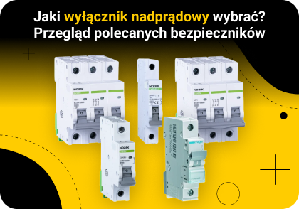 Jaki wyłącznik nadprądowy wybrać? Przegląd polecanych bezpieczników