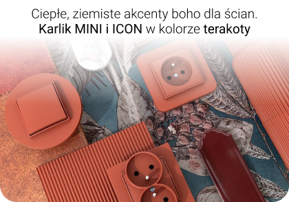 Ciepłe, ziemiste akcenty boho dla ścian - seria gniazdek i włączników Karlik MINI i ICON w kolorze terakoty