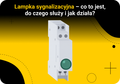 Lampka sygnalizacyjna – co to jest, do czego służy i jak działa?