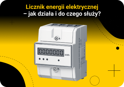 Licznik energii elektrycznej – jak działa i do czego służy?