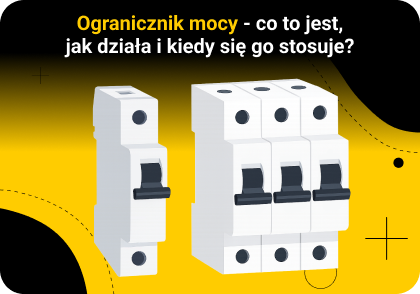Ogranicznik mocy - co to jest, jak działa i kiedy się go stosuje?