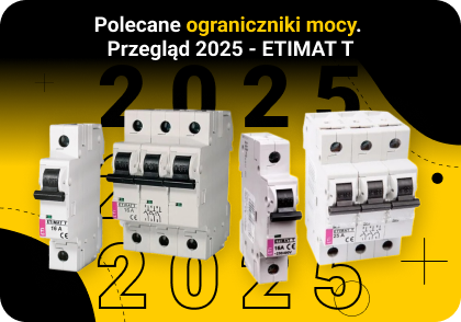 Polecane ograniczniki mocy. Przegląd 2025 - ETIMAT T