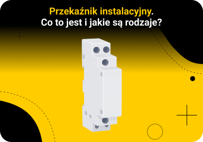 Przekaźnik instalacyjny – co to jest i jakie są rodzaje?