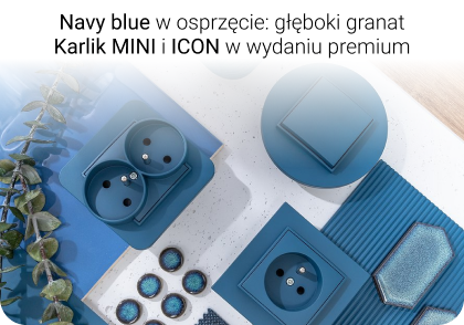 Navy blue w osprzęcie: głęboki granat Karlik MINI i ICON w wydaniu premium