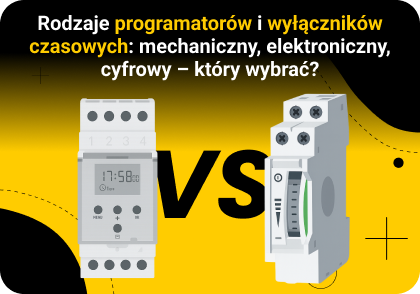 Rodzaje programatorów i wyłączników czasowych: mechaniczny, elektroniczny, cyfrowy – który wybrać?