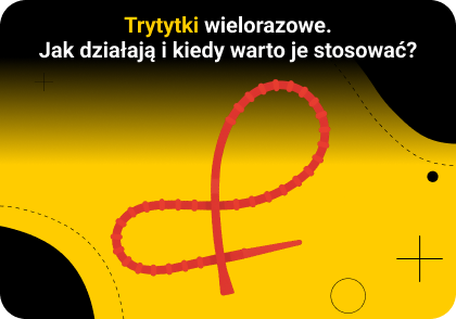 Trytytki wielorazowe - jak działają i kiedy warto je stosować?