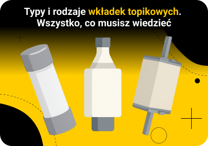 Typy i rodzaje wkładek topikowych - wszystko, co musisz wiedzieć